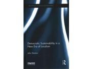 Democratic Sustainability in a New Era of Localism Routledge Studies in Sustainability