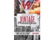 Discovering Vintage Philadelphia Discovering Vintage