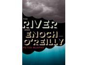 The River and Enoch O Reilly