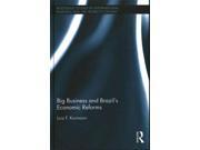 Big Business and Brazils Economic Reforms Routledge Studies in International Business and the World Economy