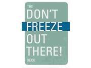 The Don t Freeze Out There Deck CRDS