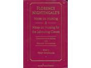 Florence Nightingale s Notes on Nursing Notes on Nursing for the Labouring Classes