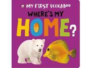 Where s My Home? My First Peekaboo INA BRDBK