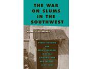 The War on Slums in the Southwest Urban Life Landscape and Policy