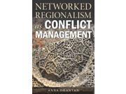 Networked Regionalism As Conflict Management