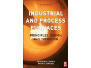 Industrial and Process Furnaces Principles Design and Operation