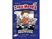 Zeke Meeks Vs the Mother s Day Meltdown Zeke Meeks