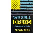 We Sell Drugs American Crossroads