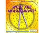 What Are Measurements? Let s Find Out! Physical Science