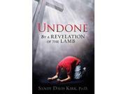 Undone By a Revelation of the Lamb