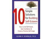 10 Simple Solutions for Building Self Esteem
