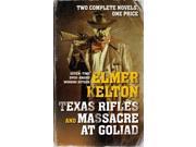 Texas Rifles and Massacre at Goliad