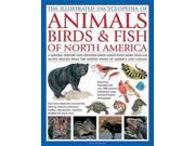 The Illustrated Encyclopedia of Animals Birds Fish of North America
