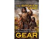 The Broken Land A People of the Longhouse Novel North America s Forgotten Past