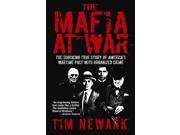 The Mafia At War The Shocking True Story of America s Wartime Pact With Organized Crime