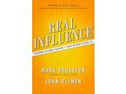 Real Influence Persuade without Pushing and Gain without Giving In