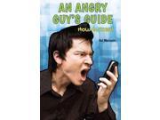 An Angry Guy s Guide How to Deal A Guy s Guide