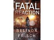 Fatal Reaction Paramedic Anneliese Ashmore Mysteries