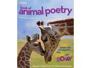National Geographic Book of Animal Poetry 200 Poems With Photographs That Squeak Soar and Roar!