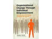 Organizational Change Through Individual Empowerment Applying Social Psychology in Prisons and Policing