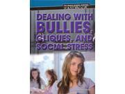 Dealing With Bullies Cliques and Social Stress Middle School Survival Handbook