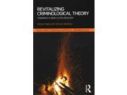 Revitalizing Criminological Theory New Directions in Critical Criminology