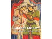 Light and Shadows The Story of Iranian Jews