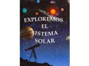 Exploremos el sistema solar Exploring the Solar System SPANISH Exploremos La Ciencia