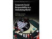 Corporate Social Responsibility in a Globalizing World Business and Public Policy