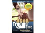The ACoA Trauma Syndrome 1