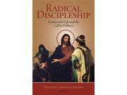 Radical Discipleship Consecrated Life and the Call to Holiness