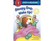 Sleepy Dog Wake Up! Step Into Reading. Step 1