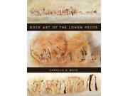 Rock Art of the Lower Pecos Texas A M University Anthropology
