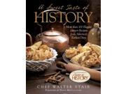 A Sweet Taste of History More Than 100 Elegant Dessert Recipes from America s Earliest Days