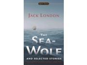 The Sea Wolf and Selected Stories