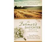 The Farmer s Daughter Romance Collection