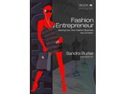 Fashion Entrepreneur Starting Your Own Fashion Business Fashion Design