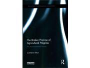 The Broken Promise of Agricultural Progress Routledge Environmental Humanities