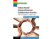 Values Based Interprofessional Collaborative Practice Values Based Medicine