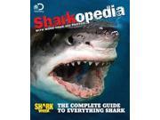 Sharkopedia The Complete Guide to Everything Shark