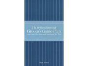 The Groom s Game Plan The Bride s Essential