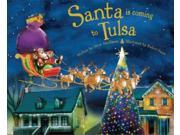 Santa Is Coming to Tulsa Santa Is Coming