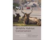 Wildlife Habitat Conservation Concepts Challenges and Solutions Wildlife Management and Conservation
