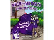 Willie the Wildcat s Game Day Rules