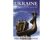 Ukraine An Illustrated History