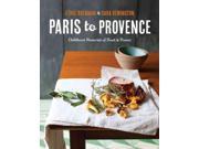 Paris to Provence Childhood Memories of Food France