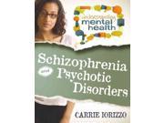 Schizophrenia and Psychotic Disorders Understanding Mental Health