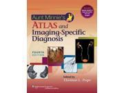 Aunt Minnie s Atlas and Imaging Specific Diagnosis 4 HAR PSC