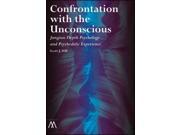 Confrontation With the Unconscious Jungian Depth Psychology and Psychedelic Experience Muswell Hill Press