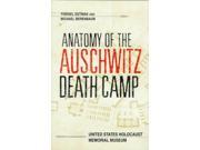 Anatomy of the Auschwitz Death Camp Reprint